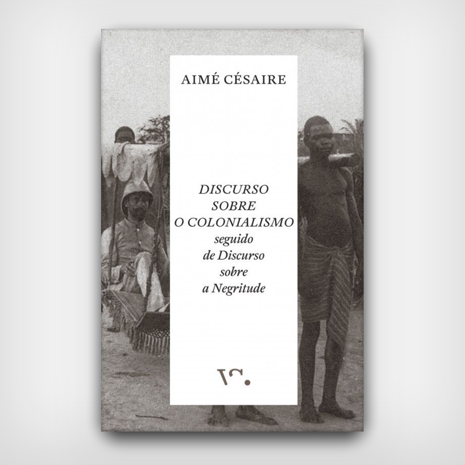 Discursos Sobre o Colonialismo Discursos Sobre o Colonialismo