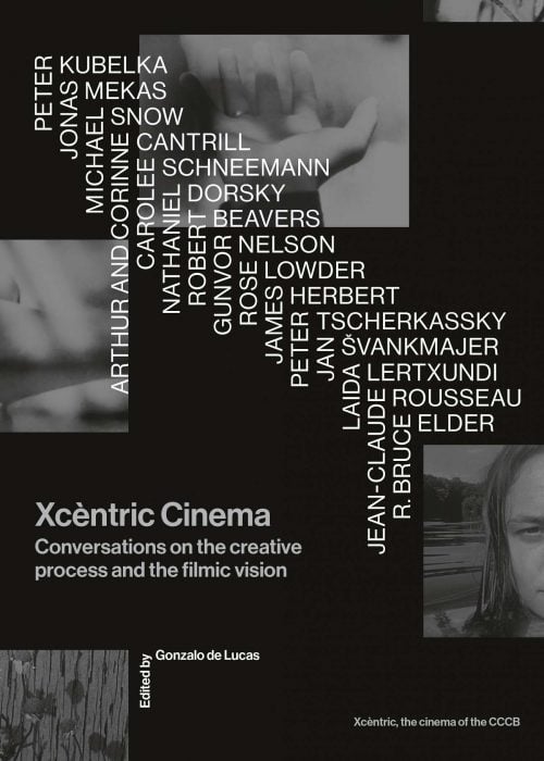 Xcèntric Cinema: Conversations on the creative process and the filmic vision Xcèntric Cinema: Conversations on the creative process and the filmic vision
