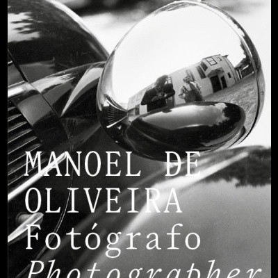 Manoel de Oliveira: Fotógrafo