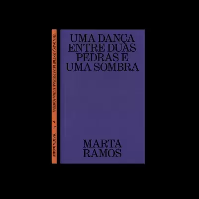 Uma Dança entre Duas Pedras e uma Sombra – Marta Ramos