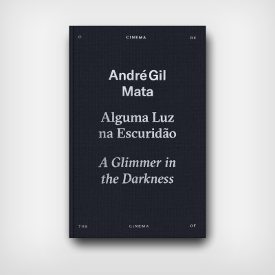 André Gil Mata - Alguma Luz na Escuridão
