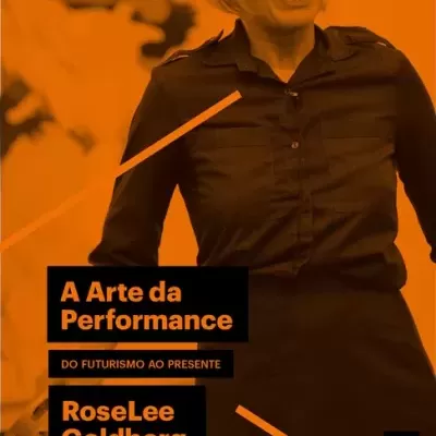 A Arte da Performance: do futurismo ao presente