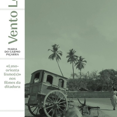 Vento Leste. «Luso-orientalismo(s)» nos filmes da ditadura
