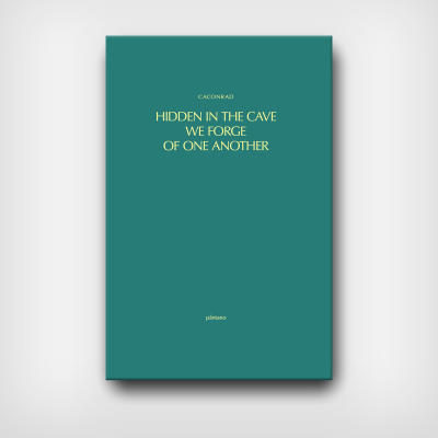 Hidden in the Cave We Forge Of One Another