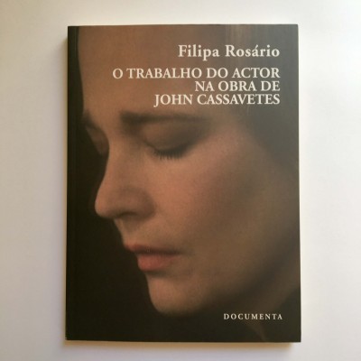 O Trabalho do Actor a obra de John Cassavetes