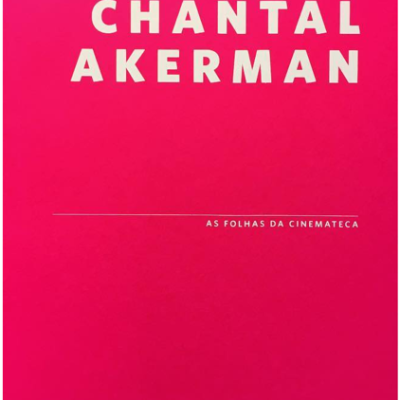 Chantal Akerman As Folhas da Cinemateca