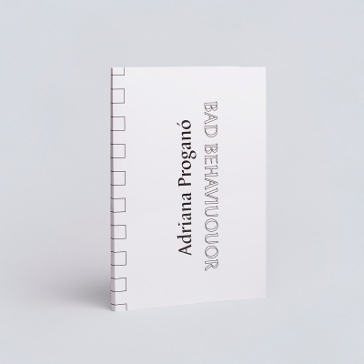 BAD BEHAVIUOUOR / Adriana Proganó