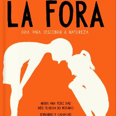 Lá Fora — Guia para descobrir a natureza