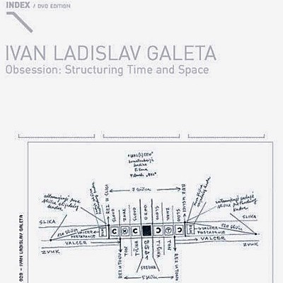 Ivan Ladislav Galeta: Obsession: Structuring Time and Space