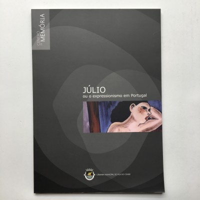 Júlio ou o Expressionismo em Portugal