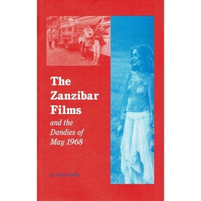 The Zanzibar Films and the Dandies of May 1968 The Zanzibar Films and the Dandies of May 1968