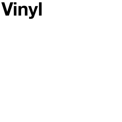 Vinyl