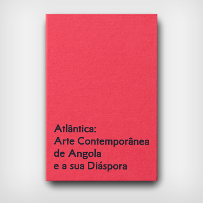Atlântica: Arte Contemporânea de Angola e a sua Diáspora