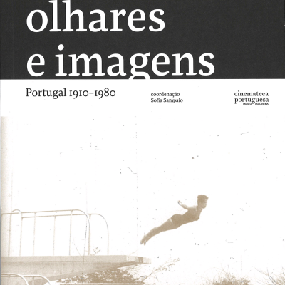 Viagens, Olhares e Imagens: Portugal 1910-1980