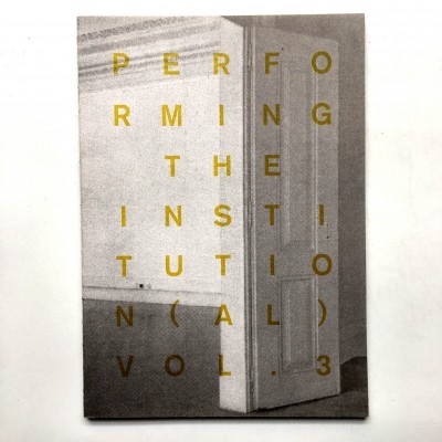 Performing Institution(al) Vol. 3