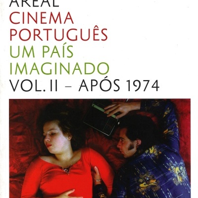 Cinema Português - Um País Imaginado Vol. II - Após 1974