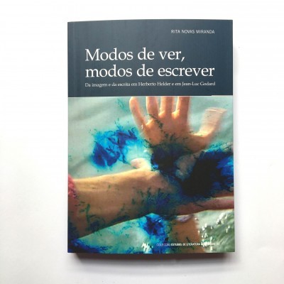 Modos de ver, modos de escrever. Da imagem e da escrita em Herberto Helder e em Jean-Luc Godard