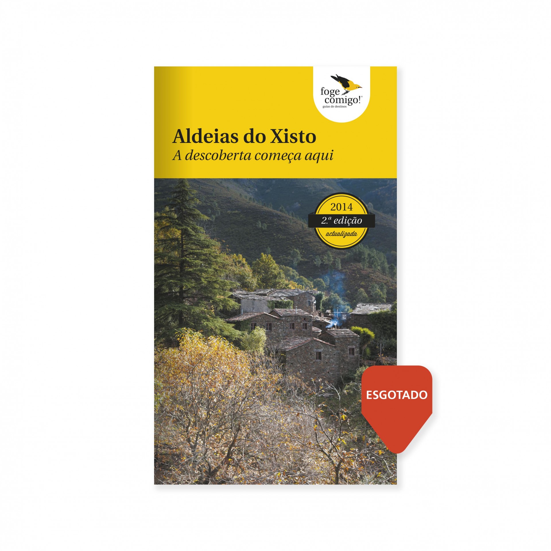 Aldeias do Xisto - A descoberta começa aqui - 2ª edição Brochura Aldeias do Xisto com selo de 2014 e etiqueta ESGOTADO