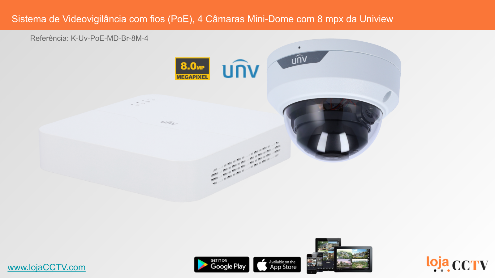 Sistema de Videovigilância com fios (PoE), 4 Câmaras Mini-Dome com 8 mpx da Uniview Sistema de videovigilância com 4 câmaras Mini-Dome e unidade central branca da Uniview