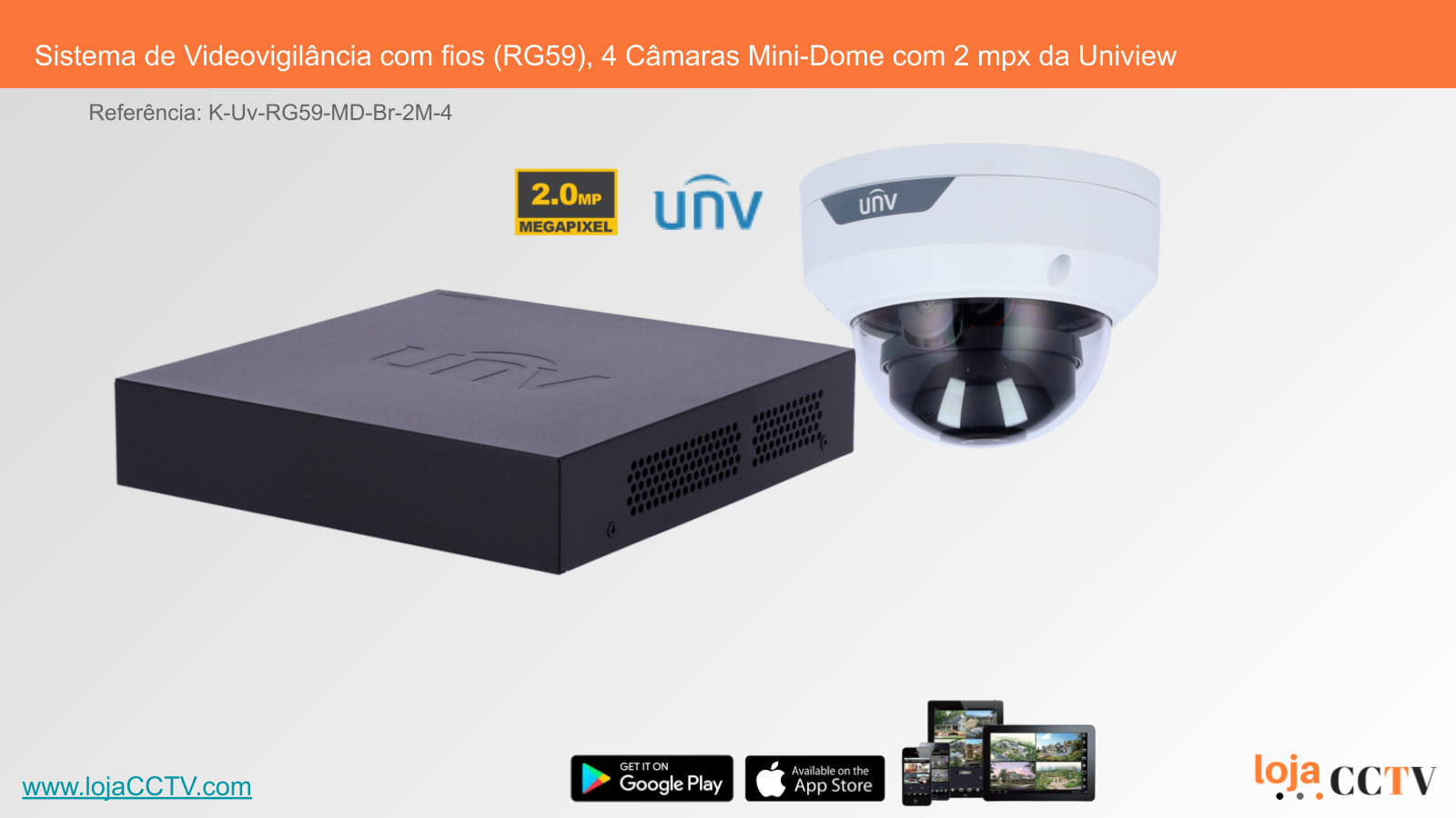 Sistema de Videovigilância com fios (RG59), 4 Câmaras Mini-Dome com 2 mpx da Uniview Sistema de videovigilância com gravador preto e câmara Mini-Dome branca UNV