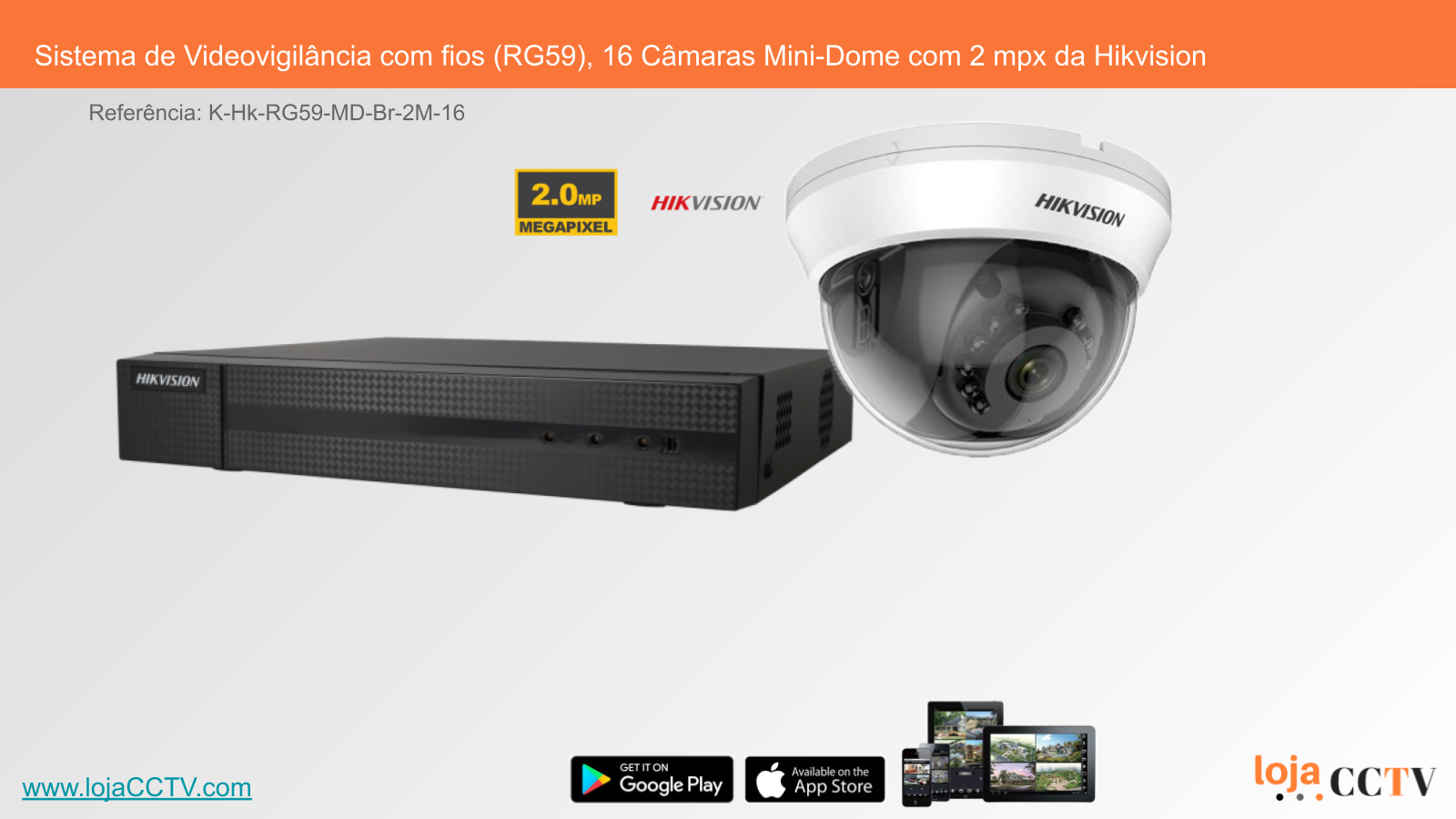 Sistema de Videovigilância com fios (RG59), 16 Câmaras Mini-Dome com 2 mpx da Hikvision Sistema de videovigilância com fios HIKVISION com gravador preto e câmara mini-dome branca