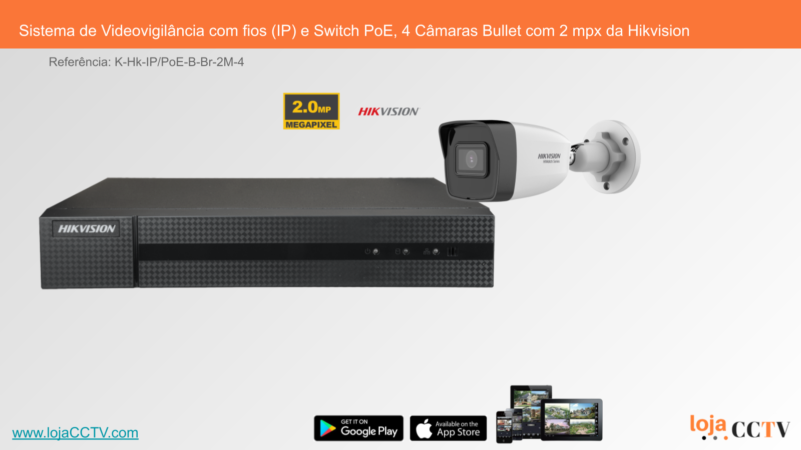 Sistema de Videovigilância com fios (IP) e Switch PoE, 4 Câmaras Bullet com 2 mpx da Hikvision Sistema de videovigilância Hikvision com gravador preto e câmara bullet branca