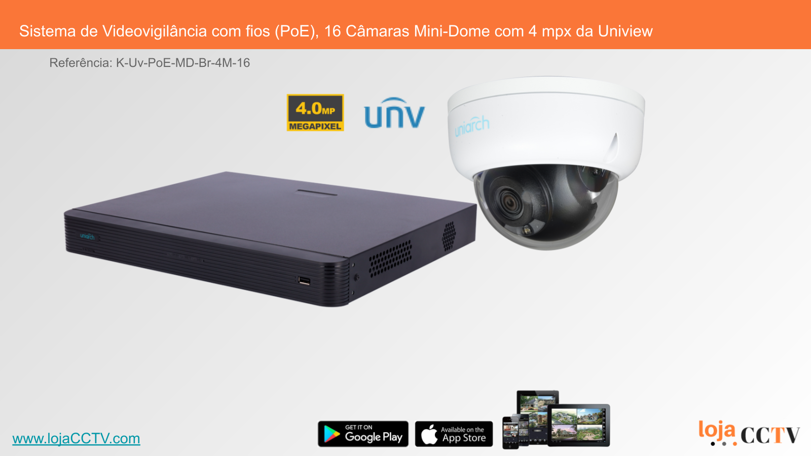 Sistema de Videovigilância com fios (PoE), 16 Câmaras Mini-Dome com 4 mpx da Uniview Sistema de videovigilância com gravador preto e câmara Mini-Dome branca da Uniview