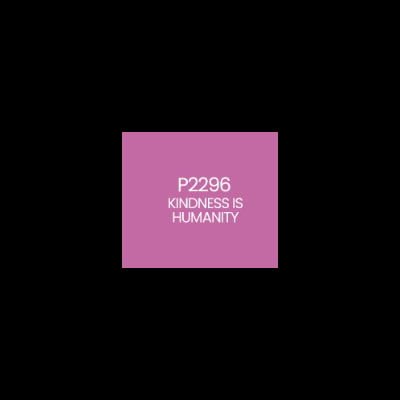 Fundo rosa com texto branco 'P2296 KINDNESS IS HUMANITY'.