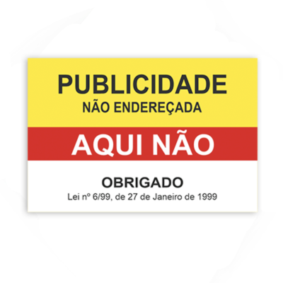 Placa com aviso 'Publicidade Não Endereçada Aqui Não Obrigado'