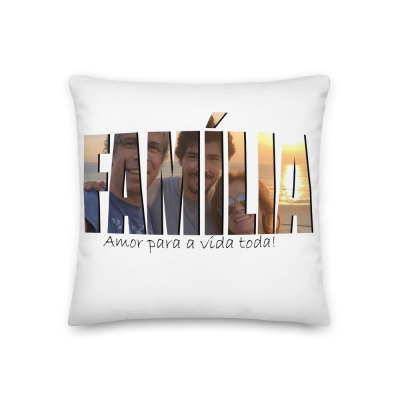 Almofada branca com design da palavra FAMÍLIA e texto Amor para a vida toda!