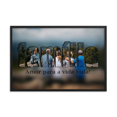 Quadro com palavra 'família' e texto 'Amor para a vida toda!' com fotografia dentro das letras