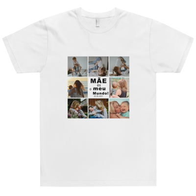 T-shirt branca com várias imagens de mães e texto MÃE és o meu Mundo