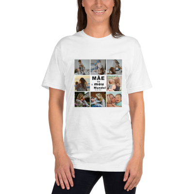 T-shirt branca com fotos e texto 'MÃE és o meu Mundo!' na frente