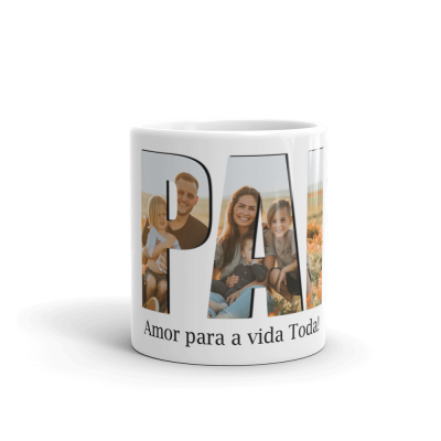 Caneca branca personalizada com fotos e texto 'Pai Amor para a vida Toda!'