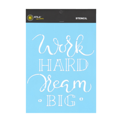 Stencil azul com as palavras Work Hard Dream Big e logótipo ATILA no topo