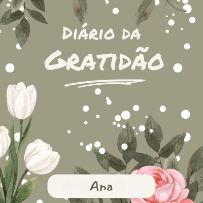 Capa de diário floral com título Diário da Gratidão e nome Ana