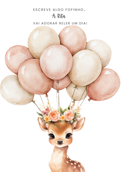 Veado bebé com flores na cabeça e balões cor-de-rosa e creme, texto em português no topo
