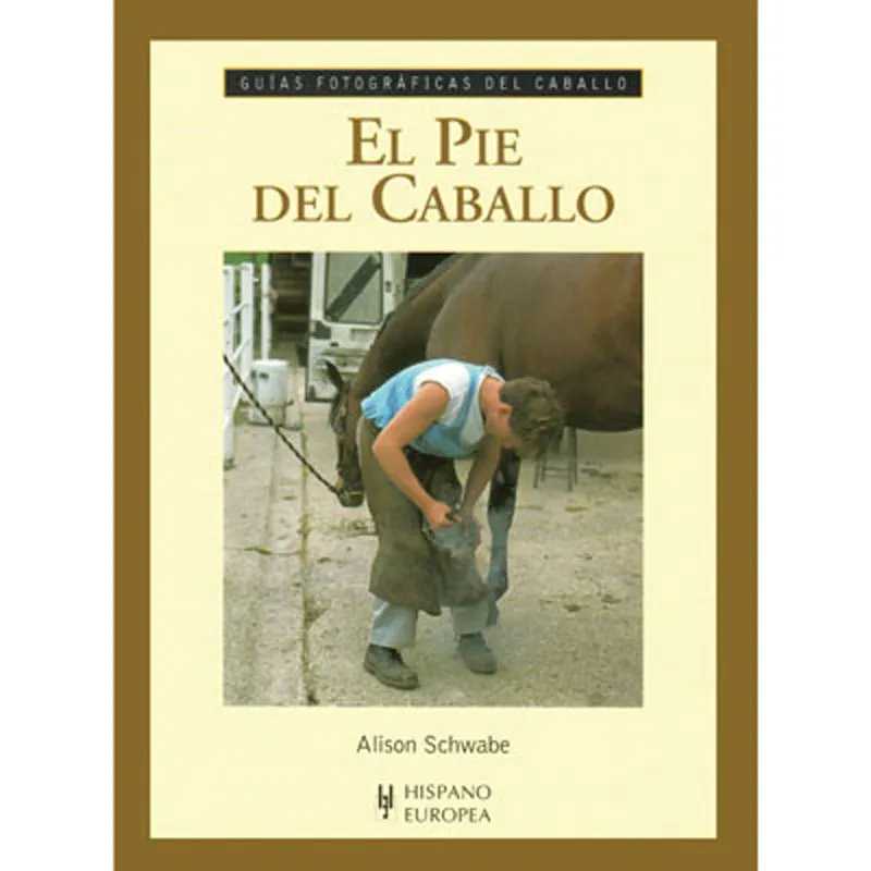 Capa de livro El Pie del Caballo com imagem de pessoa a cuidar do casco de cavalo