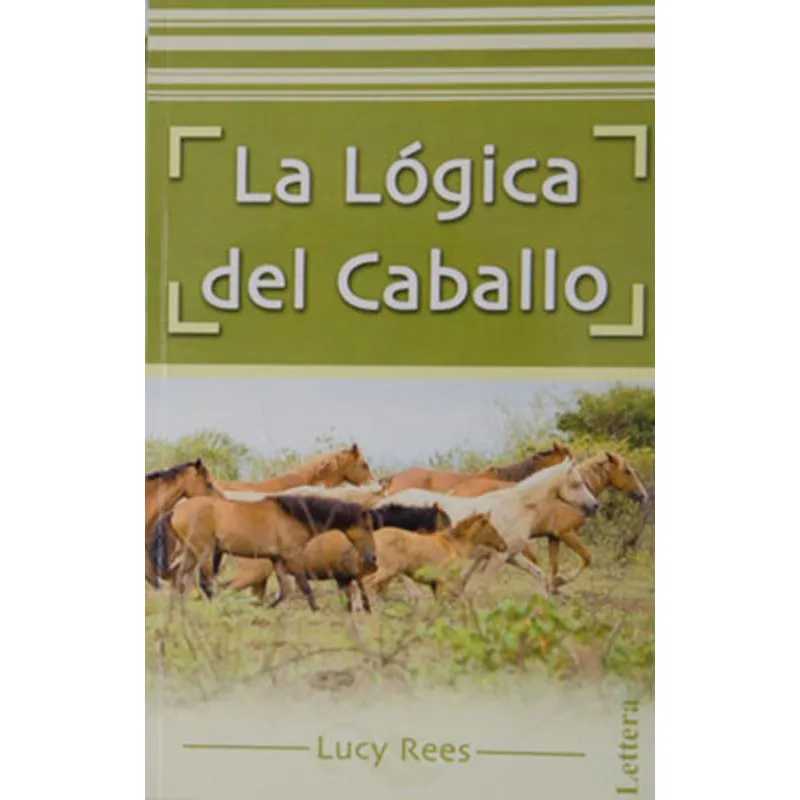 Capa de livro verde com título 'La Lógica del Caballo' e imagem de cavalos a correr num campo