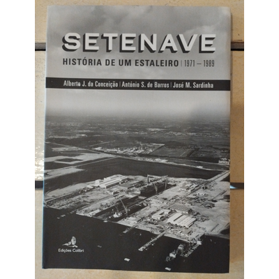 Capa de livro com título SETENAVE e fotografia aérea de estaleiro naval