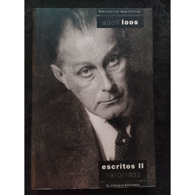 Capa do livro escritos II 1910/1932 de Adolf Loos com fotografia a preto e branco de um homem com fato, camisa e gravata.