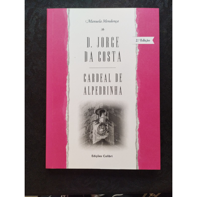 Livro D. Jorge da Costa Cardeal de Alpedrinha com capa rosa e branca