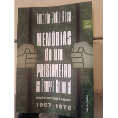 Capa de livro com título MEMÓRIAS de um PRISIONEIRO na Guerra Colonial e autor António Júlio Rosa