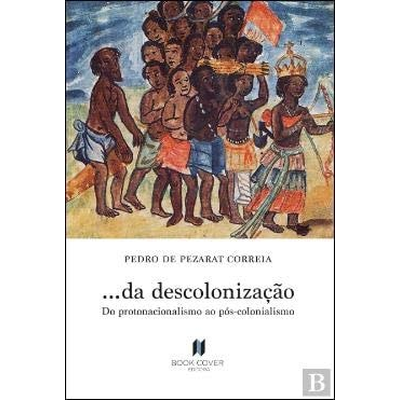 Capa do livro ...da descolonização com ilustração de figuras humanas em trajes tradicionais.