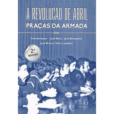 Capa do livro A Revolução de Abril Praças da Armada com fotografia de homens sentados e texto