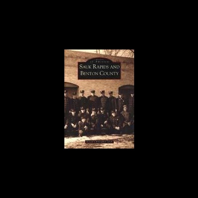 Livro com foto de grupo de homens fardados e título SAUK RAPIDS AND BENTON COUNTY