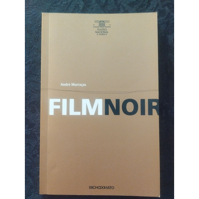 Capa do livro FILM NOIR com autor André Murraças e selo do Teatro Nacional D. Maria II