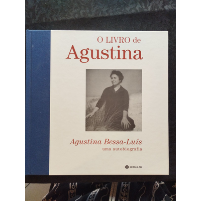 Capa do livro O LIVRO de Agustina de Agustina Bessa-Luís
