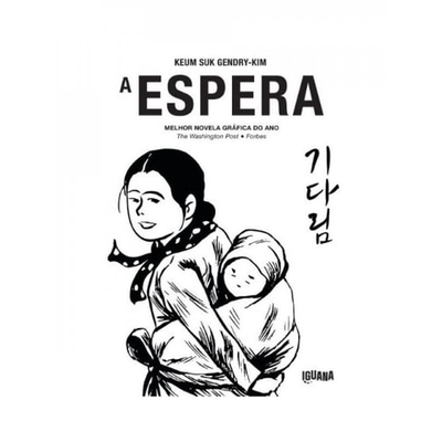 Capa do livro A Espera com ilustração de mulher e criança em preto e branco