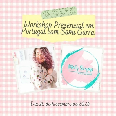 Anúncio de workshop presencial em Portugal com Sami Garra a 25 de Novembro de 2023, com logótipo Mel's Scrap e fundo xadrez rosa.